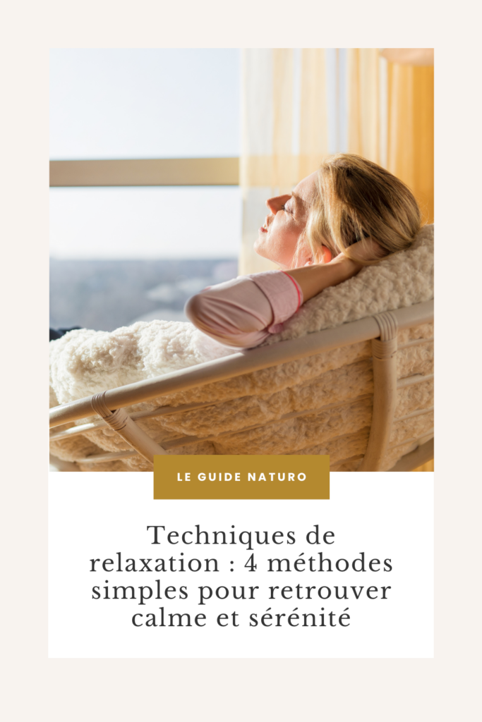 Techniques de relaxation - Le Guide Naturo Pinterest