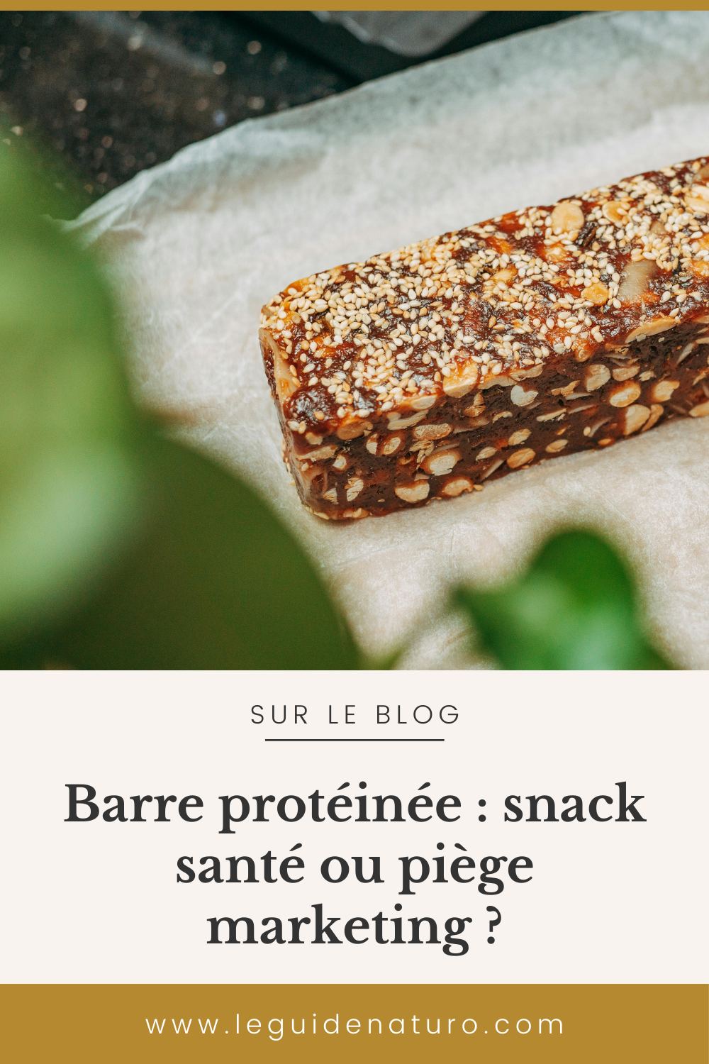 Barre protéinée _ snack santé ou piège marketing- Le guide naturo - Pinterest